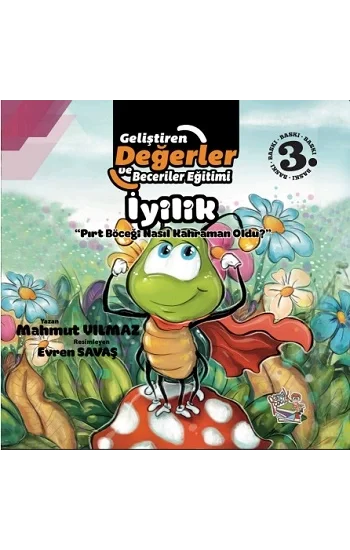 İyilik - Pırt Böceği Nasıl Kahraman Oldu?