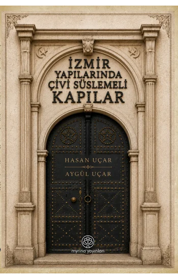 İzmir Yapılarında Çivi Süslemeli Kapılar