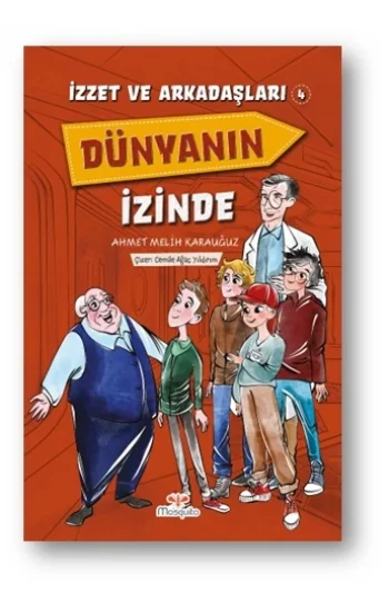 İzzet ve Arkadaşları Dünyanın İzinde