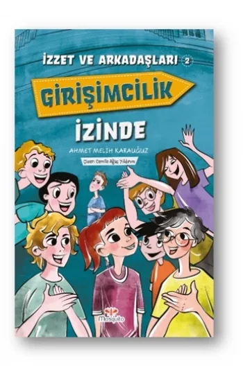 İzzet ve Arkadaşları Girişimcilik İzinde