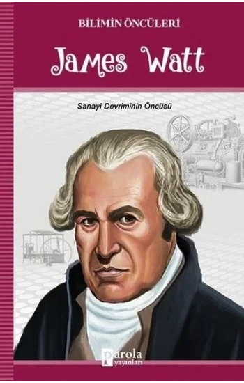James Watt - Bilimin Öncüleri