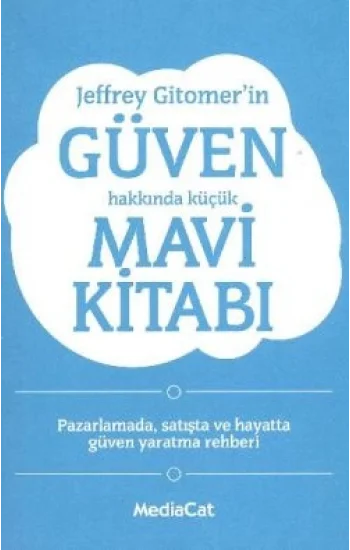 Jeffrey Gitomerin Güven Hakkında Küçük Mavi Kitabı