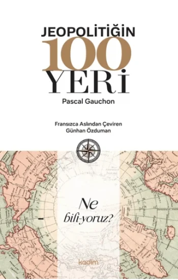 Jeopolitiğin 100 Yeri