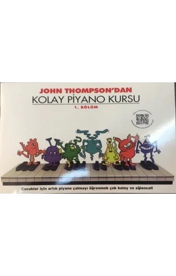 John Thompsondan Kolay Piyano Kursu 1. Bölüm