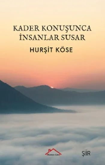 Kader Konuşunca İnsanlar Susar
