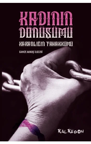 Kadının Dönüşümü – Karanlığın Tahakkümü