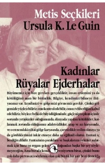 Kadınlar Rüyalar Ejderhalar: Ursula K. Le Guinden Seçme Yazılar (M.S 9)