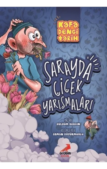 Kafa Dengi Tarih - Sarayda Çiçek Yarışmaları