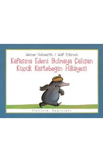 Kafasına Edeni Bulmaya Çalışan Küçük Köstebeğin Hikayesi