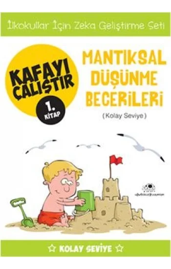 Kafayı Çalıştır 1 - Mantıksal Düşünme Becerileri (Kolay Seviye)