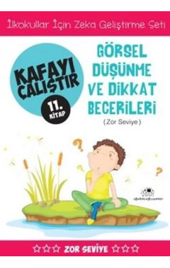Kafayı Çalıştır 11 - Görsel Düşünme ve Dikkat Becerileri (Zor Seviye)