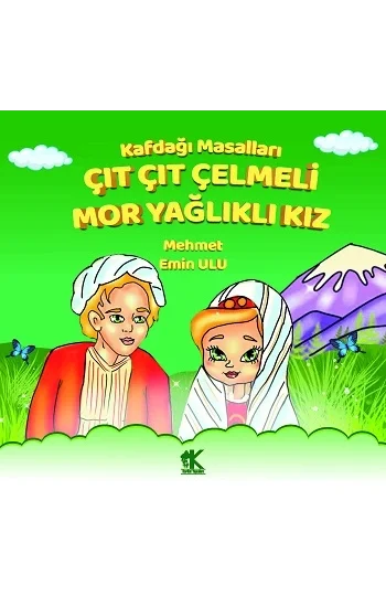 Kafdağı Masalları – Çıt Çıt Çelmeli Mor Yağlıklı Kız