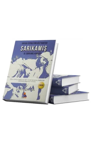 Kafkas Cephesinin Kilit Noktası Sarıkamış Ve Sarıkamış Harekatı