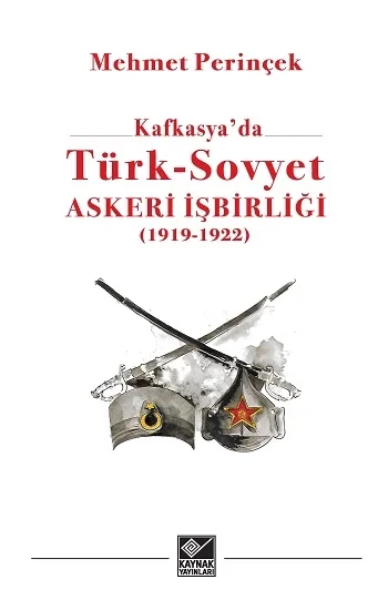 Kafkasyada Türk-Sovyet Askeri İşbirliği (1919-1923)