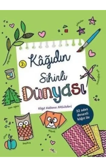 Kağıdın Sihirli Dünyası 2 (Kağıt Katlama Aktiviteleri)