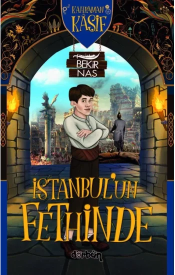 Kahraman Kaşif İstanbulun Fethinde