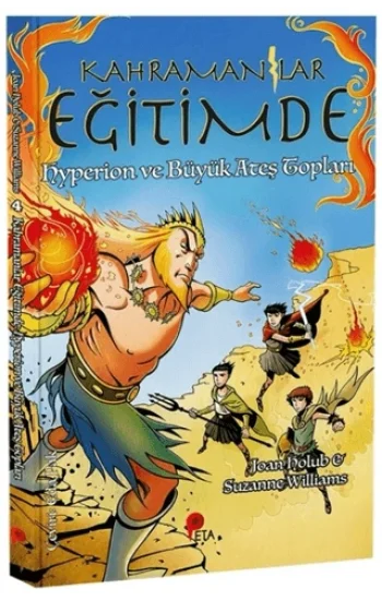 Kahramanlar Eğitimde 4 Hyperion ve Büyük Ateş Topları