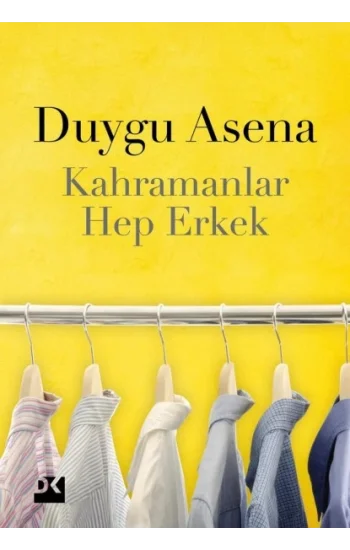 Kahramanlar Hep Erkek