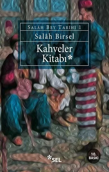 Kahveler Kitabı - Salâh Bey Tarihi 1