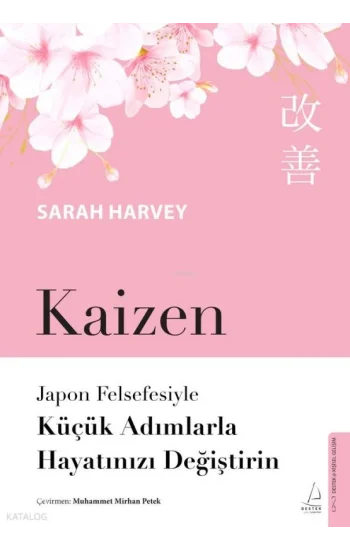 Kaizen;Japon Felsefesiyle Küçük Adımlarla Hayatınızı Değiştiren