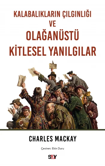 Kalabalıkların Çılgınlığı ve Olağanüstü Kitlesel Yanılgılar