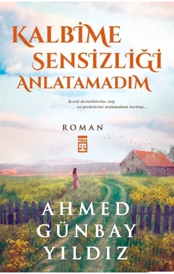 Kalbime Sensizliği Anlatamadım