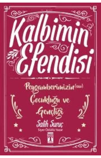 Kalbimin Efendisi-Peygamberimizin Çocukluğu ve Gençliği