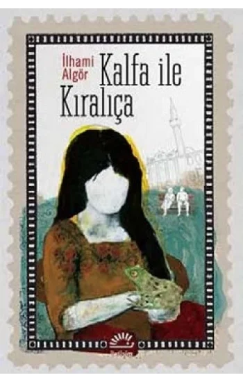 Kalfa İle Kıralıça