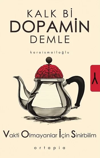 Kalk Bi Dopamin Demle - Vakti Olmayanlar İçin Sinirbilim (VOİS)