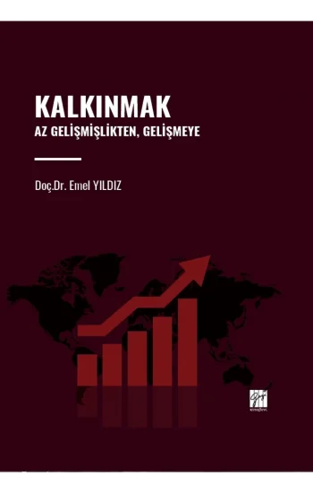 Kalkınmak Az Gelişmişlikten, Gelişmeye