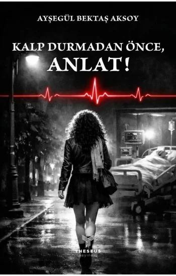 Kalp Durmadan Önce, Anlat!