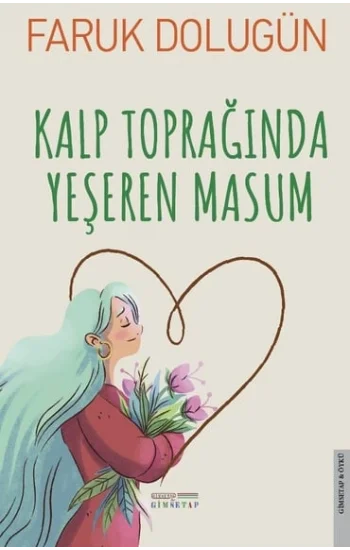 Kalp Toprağında Yeşeren Masum