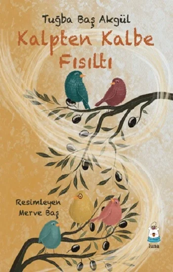 Kalpten Kalbe Fısıltı