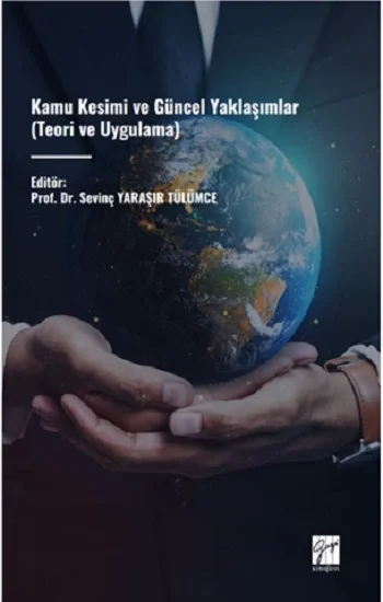 Kamu Kesimi Ve Güncel Yaklaşımlar (Teori Ve Uygulama)