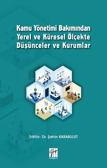 Kamu Yönetimi Bakımından Yerel ve Küresel Ölçekte Düşünceler ve Kurumlar