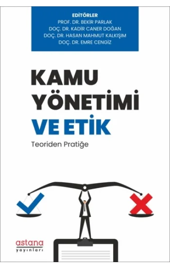 Kamu Yönetimi ve Etik: Teoriden Pratiğe