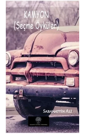 Kamyon - Seçme Öyküler