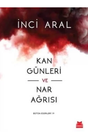 Kan Günleri ve Nar Ağrısı