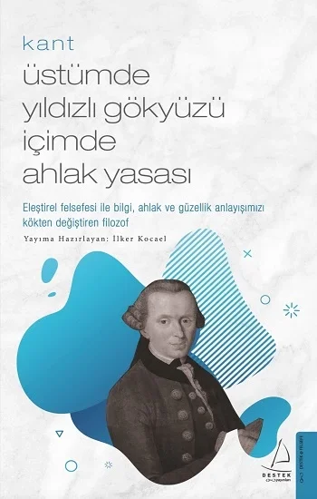 Kant-Üstümde Yıldızlı Gökyüzü İçimde Ahlak Yasası