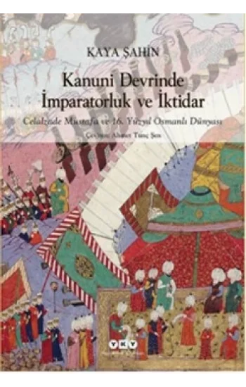 Kanuni Devrinde İmparatorluk ve İktidar