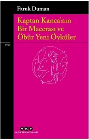 Kaptan Kancanın Bir Macerası ve Öbür Yeni Öyküler