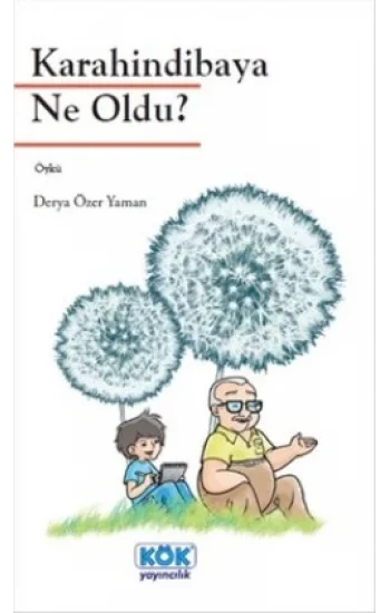 Karahindibaya Ne Oldu?