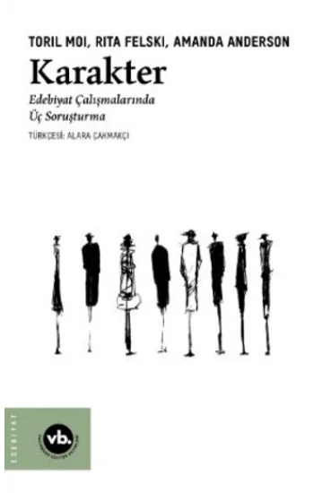 Karakter - Edebiyat Çalışmalarında Üç Soruşturma