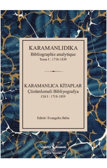 Karamanlıdıka Bibliographie Analytique Tome I: 1718-1839/ Karamanlıca Kitaplar Cilt I : 1718-1839