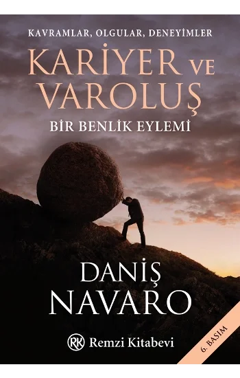Kariyer ve Varoluş Kavramlar, Olgular, Deneyimler Bir Benlik Eylemi
