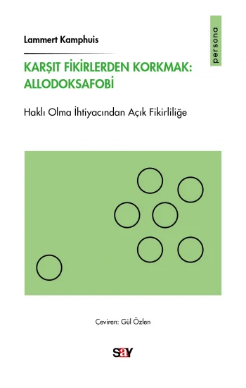 Karşıt Fikirlerden Korkmak - Allodoksafobi