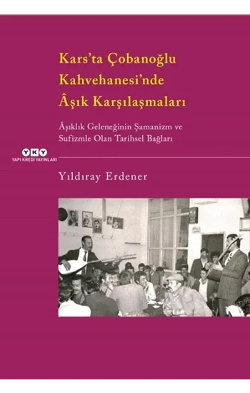 Karsta Çobanoğlu Kahvehanesinde Aşık Karşılaşmaları