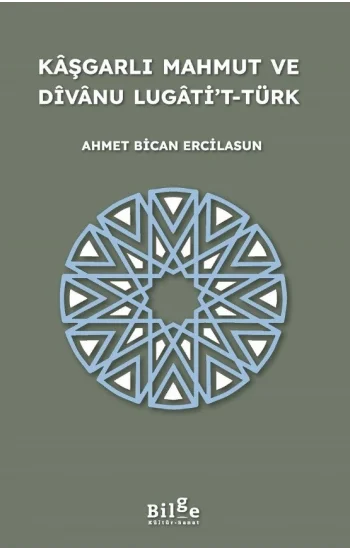 Kaşgarlı Mahmut ve Divanu Lugati’t-Türk