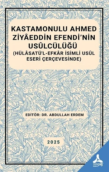 Kastamonulu Ahmed Ziyaeddin Efendi’nin Usulcülüğü