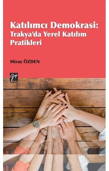 Katılımcı Demokrasi : Trakyada Yerel Katılım Pratikleri
